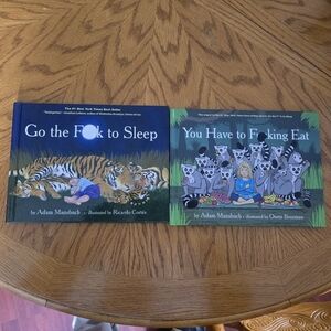 Go The F*uck To Sleep & You Have To F*ucking Eat Story Books By Adam Mansbach